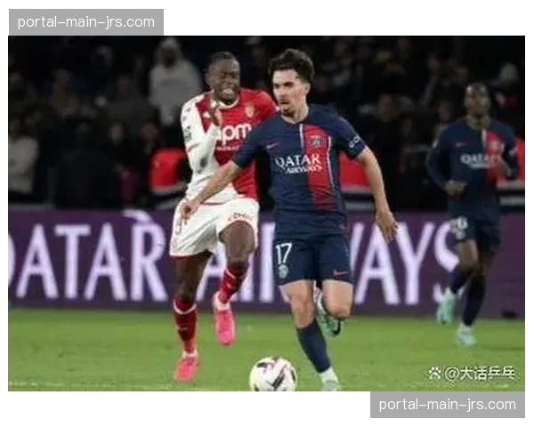 深度战术：解析摩纳哥中场弗法纳的攻防转换枢纽作用